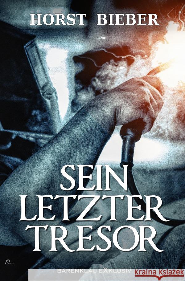 Sein letzter Tresor - Ein Kriminalroman Bieber, Horst 9783757508371 epubli - książka