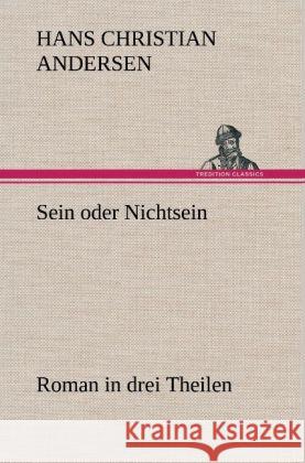 Sein oder Nichtsein Andersen, Hans Christian 9783847242307 TREDITION CLASSICS - książka