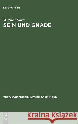 Sein und Gnade Härle, Wilfried 9783110057065 De Gruyter - książka