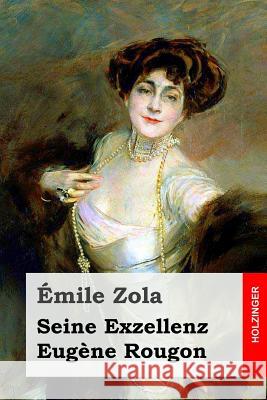 Seine Exzellenz Eugène Rougon Schwarz, Armin 9781517066369 Createspace - książka