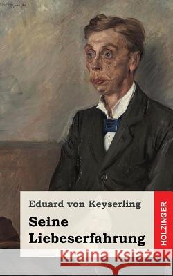 Seine Liebeserfahrung Eduard Vo 9781505818314 Createspace - książka