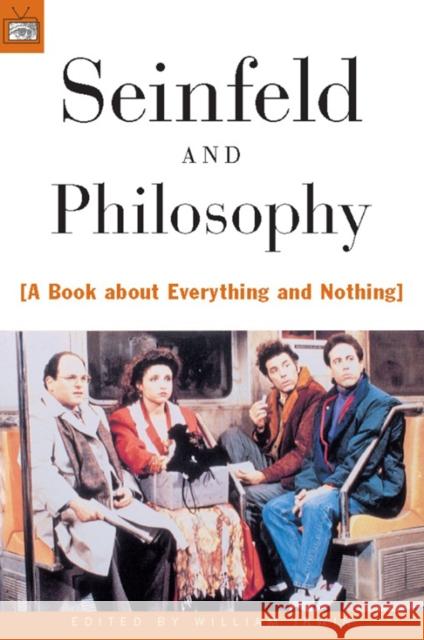 Seinfeld and Philosophy: A Book about Everything and Nothing  9780812694093 Open Court Publishing Co ,U.S. - książka