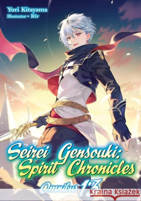 Seirei Gensouki: Spirit Chronicles: Omnibus 13 (Light Novel) Yuri Kitayama 9781718328921 Jnc - książka