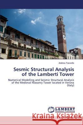 Seismic Analysis of the Lamberti Tower Tassello Andrea 9783659482717 LAP Lambert Academic Publishing - książka