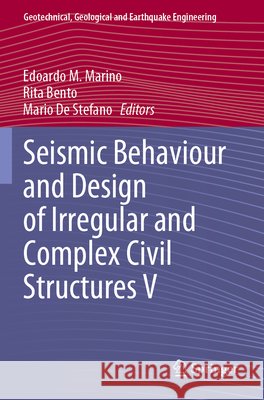 Seismic Behaviour and Design of Irregular and Complex Civil Structures V  9783031842221 Springer Nature Switzerland - książka