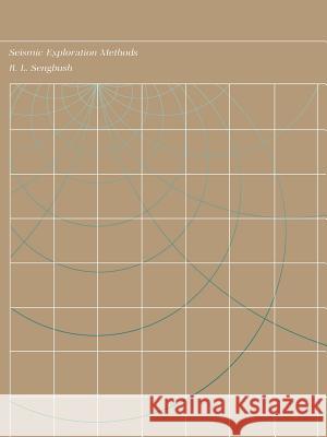 Seismic Exploration Methods Ray L. Sengbush 9789401163996 Springer - książka