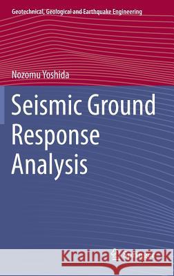 Seismic Ground Response Analysis Nozomu Yoshida 9789401794596 Springer - książka