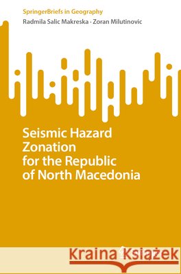 Seismic Hazard Zonation for the Republic of North Macedonia Radmila Sali Zoran Milutinovic 9783032139443 Springer - książka