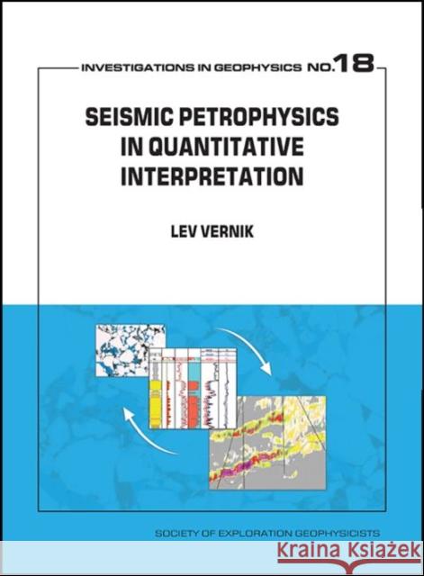 Seismic Petrophysics in Quantitative Interpretation Lev Vernik   9781560803249 Society of Exploration Geophysicists - książka