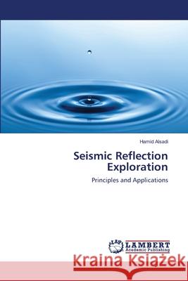 Seismic Reflection Exploration Alsadi Hamid 9783659469664 LAP Lambert Academic Publishing - książka