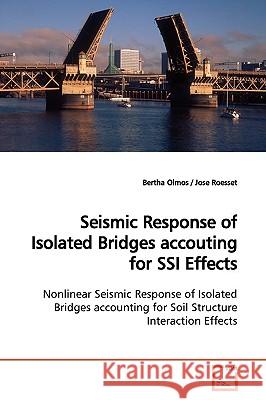 Seismic Response of Isolated Bridges accouting for SSI Effects Olmos, Bertha 9783639175318  - książka