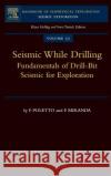 Seismic While Drilling : Fundamentals of Drill-Bit Seismic for Exploration F. B. Poletto F. Miranda Flavio Poletto 9780080439280 Pergamon