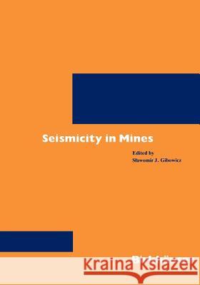 Seismicity in Mines G. Gibowicz Sawomir J. Gibowicz 9783764322731 Springer - książka