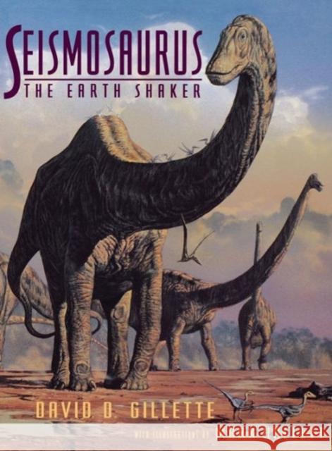 Seismosaurus: The Earth Shaker Gillette, David 9780231078740 Columbia University Press - książka