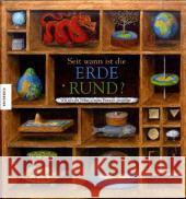 Seit wann ist die Erde rund? : Wie sich die Völker unseren Planeten vorstellten Duprat, Guillaume   9783868731354 Knesebeck - książka