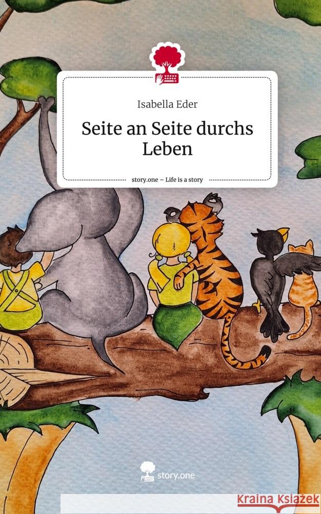 Seite an Seite  durchs Leben. Life is a Story - story.one Eder, Isabella 9783711553614 story.one publishing - książka