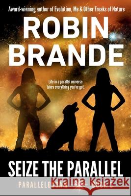Seize the Parallel Robin Brande 9781952383236 Ryer Publishing - książka