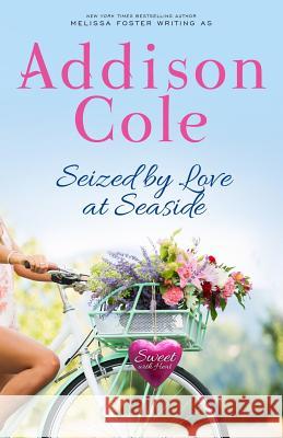 Seized by Love at Seaside Addison Cole 9781941480892 Melissa Foster - książka