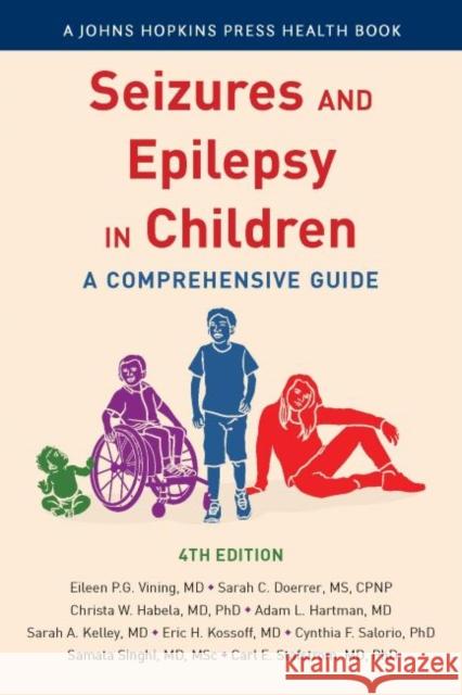 Seizures and Epilepsy in Children: A Comprehensive Guide Vining, Eileen P. G. 9781421445090 Johns Hopkins University Press - książka