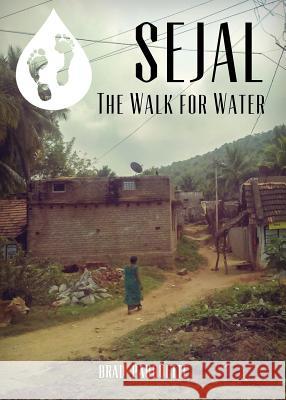 Sejal: The Walk for Water Brad a. Pauquette 9780989173773 Columbus Press - książka