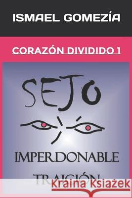 Sejo, Imperdonable Traición Gomezía, Ismael 9798748895248 Independently Published - książka