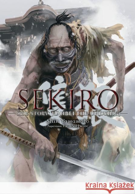 Sekiro Side Story: Hanbei the Undying Shin Yamamoto 9781975314293 Yen Press - książka