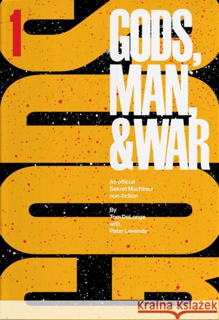 Sekret Machines: Gods: Volume 1 of Gods, Man, & War Tom DeLonge 9781943272402 To the Stars - książka