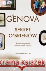 Sekret O'Brienów Lisa Genova, Joanna Dziubińska 9788382809336 Filia - książka