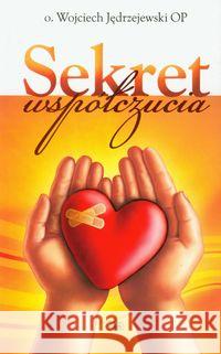 Sekret współczucia Jędrzejewski Wojciech 9788361860174 Fides - książka
