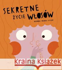 Sekretne życie włosów SISTERE MARIONA TOLOSA 9788380578210 DEBIT - książka
