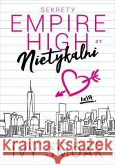 Sekrety Empire High T.1 Nietykalni Ivy Smoak 9788328906495 BeYA - książka