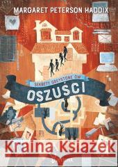 Sekrety Greystone'ów T.2 Oszuści Margaret Peterson-Haddix 9788381415712 Dwukropek - książka