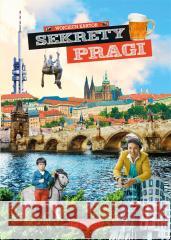Sekrety Pragi Wojciech Kantor 9788377297681 Księży Młyn Dom Wydawniczy - książka