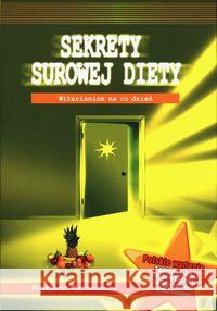 Sekrety surowej diety Patenaude Frederic 9788394705022 AST - książka