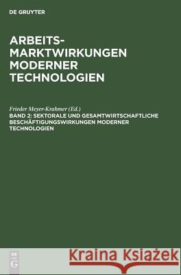 Sektorale und gesamtwirtschaftliche Beschäftigungswirkungen moderner Technologien Frieder Meyer-Krahmer 9783110119848 Walter de Gruyter - książka