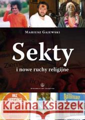 Sekty i nowe ruchy religijne Mariusz Gajewski SJ 9788375800784 Salwator - książka