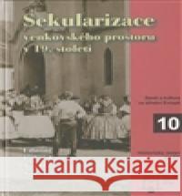 Sekularizace venkovského prostoru v 19. století Jiří Malíř 9788086488554 Matice moravská - książka