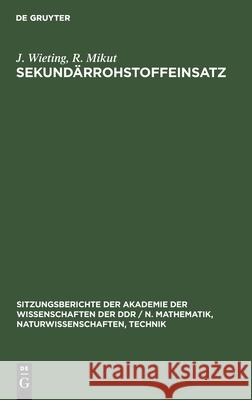 Sekundärrohstoffeinsatz J R Wieting Mikut, R Mikut 9783112551912 De Gruyter - książka