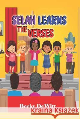 Selah Learns the Verses Becky DeWitt 9798365786035 Independently Published - książka