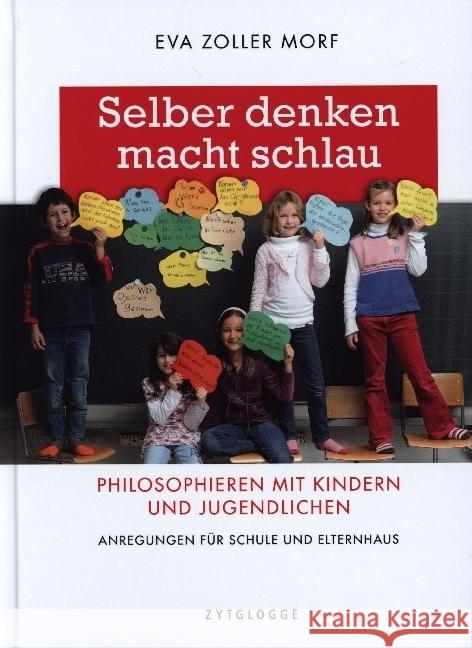 Selber denken macht schlau Zoller Morf, Eva 9783729650800 Zytglogge-Verlag - książka