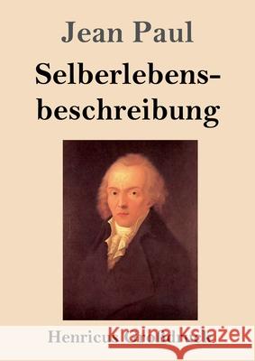 Selberlebensbeschreibung (Großdruck) Paul, Jean 9783847853954 Henricus - książka
