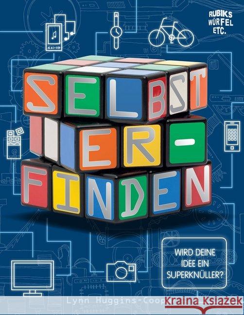 Selbst Erfinden! : Rubiks Würfel Etc.. Wird deine Idee ein Superknüller? Huggins-Cooper, Lynn 9789461753786 Ars Scribendi - książka