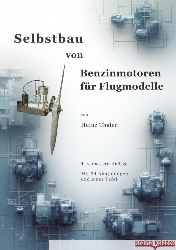 Selbstbau von Benzinmotoren für Flugmodelle Thaler, Heinz 9783989794276 Oldtimertools-Verlag - książka