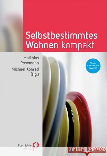 Selbstbestimmtes Wohnen kompakt : Für die 3. Reformstufe des BTHG  9783966050579 Psychiatrie-Verlag - książka