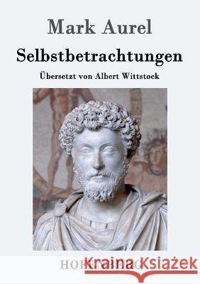 Selbstbetrachtungen Mark Aurel 9783843017695 Hofenberg - książka