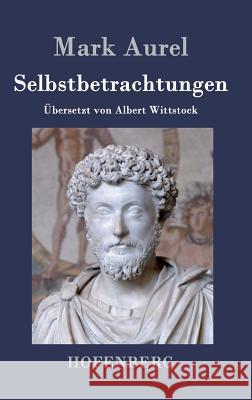 Selbstbetrachtungen Mark Aurel 9783843017701 Hofenberg - książka