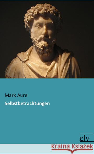 Selbstbetrachtungen Aurel, Mark 9783959092029 Europäischer Literaturverlag - książka