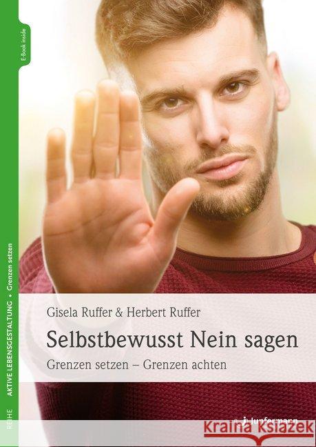 Selbstbewusst Nein sagen : Grenzen setzen - Grenzen achten. Besteht aus: 1 Buch, 1 E-Book Ruffer, Herbert; Ruffer, Gisela 9783955718787 Junfermann - książka