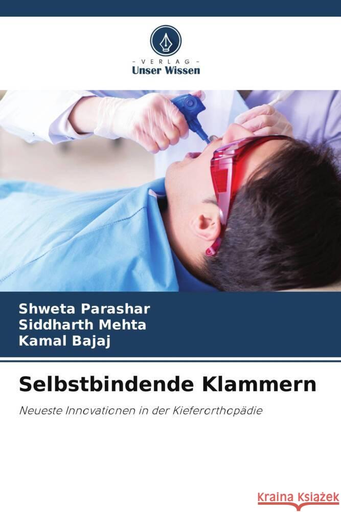 Selbstbindende Klammern Parashar, Shweta, Mehta, Siddharth, Bajaj, Kamal 9786205048344 Verlag Unser Wissen - książka