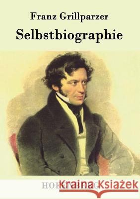 Selbstbiographie Franz Grillparzer   9783843075329 Hofenberg - książka